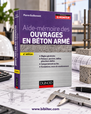 Aide-mémoire des ouvrages en béton armé – Guide pratique du béton armé